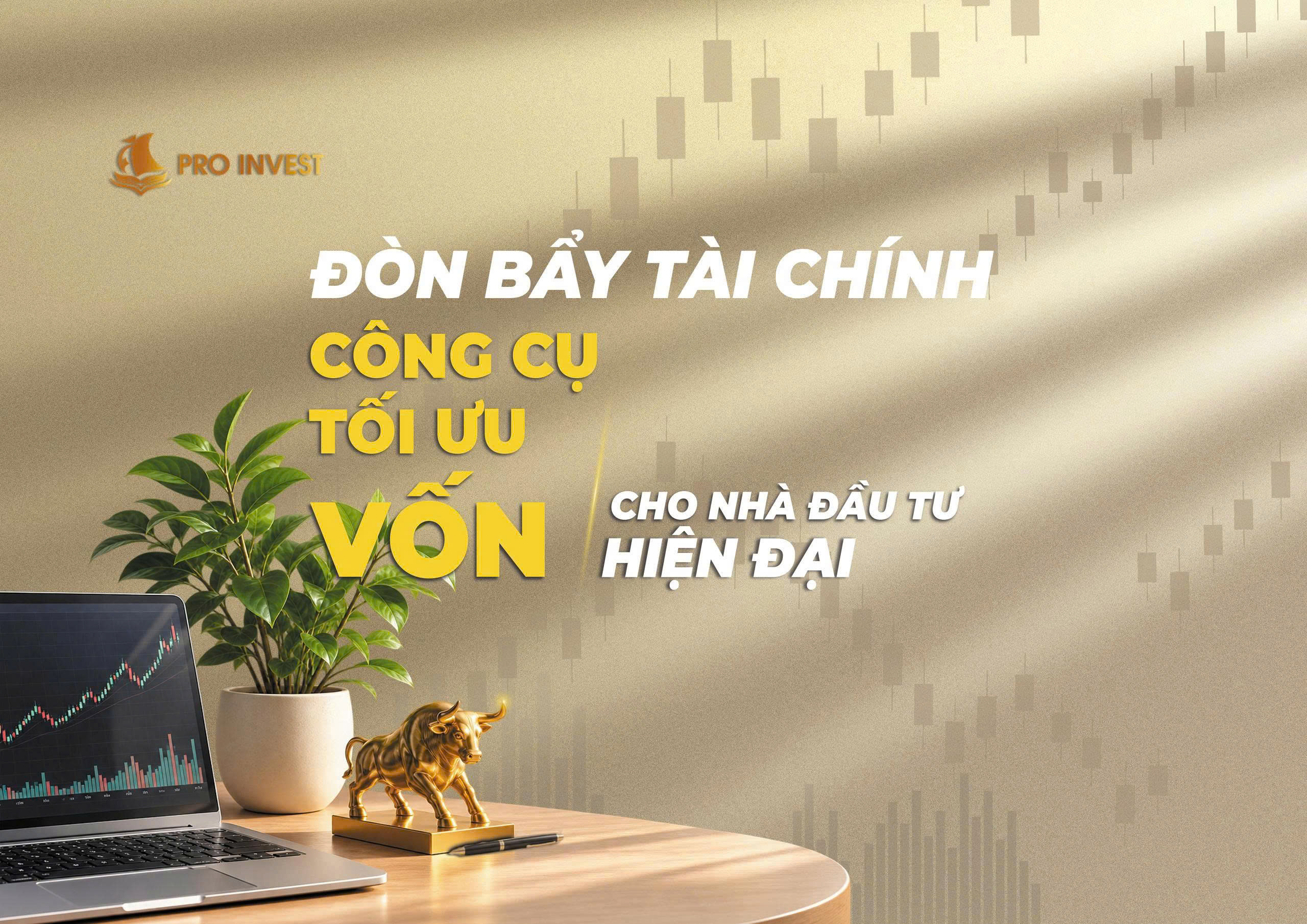 ĐÒN BẨY TÀI CHÍNH – CÔNG CỤ TỐI ƯU VỐN CHO NHÀ ĐẦU TƯ HIỆN